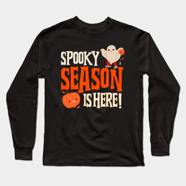 Halloween Spooky Season Is Here! Long Sleeve T-Shirt by TayaDesign